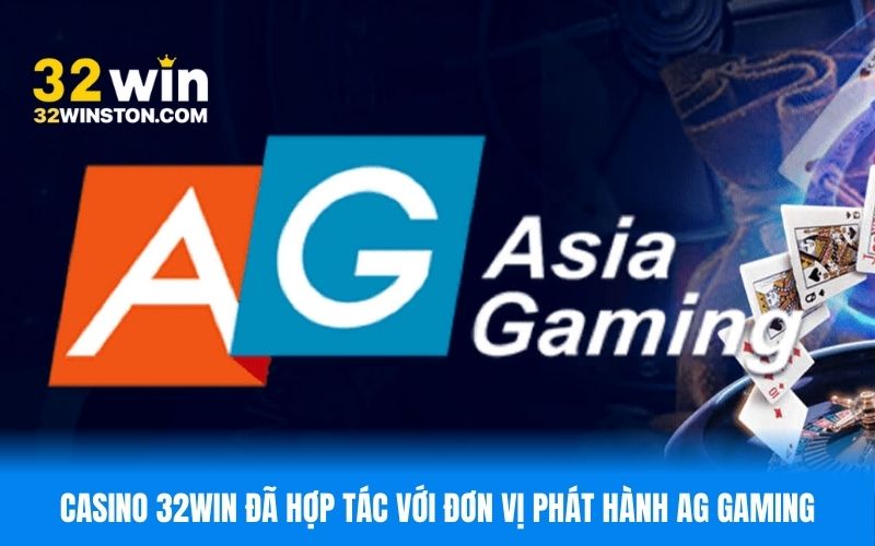 32WIN đã hợp tác với đơn vị phát hành AG Gaming