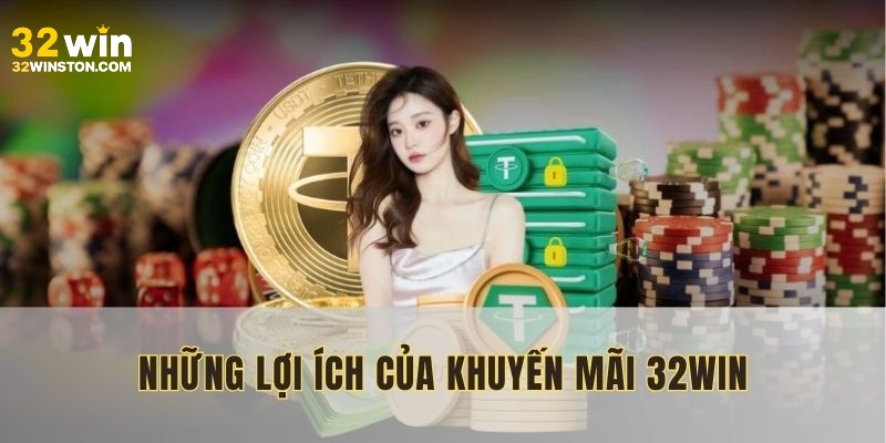 32win đem lại nhiều lợi ích ưu đãi dành cho khách hàng