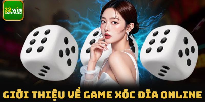 Giới thiệu đôi nét về xóc đĩa online