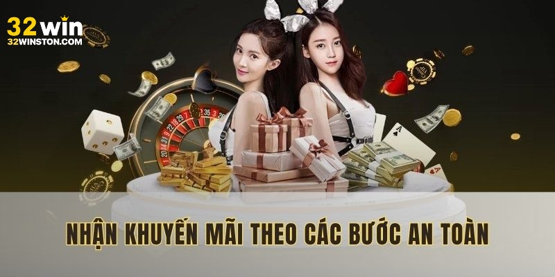 Thực hiện theo các bước để nhận Khuyến mãi 32win